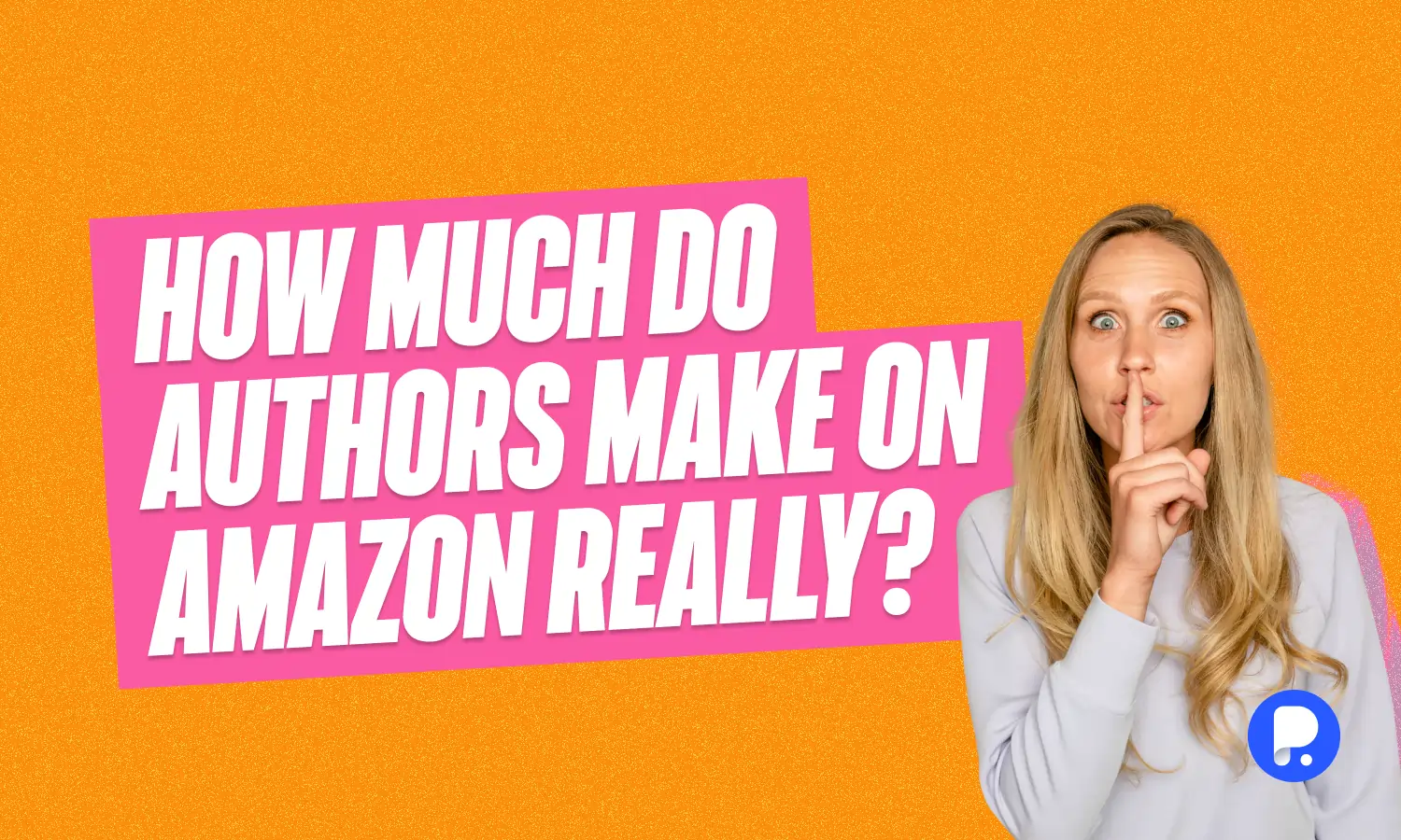 How Much Do Authors Make on Amazon Really? Unveiling the Truth Behind Earnings